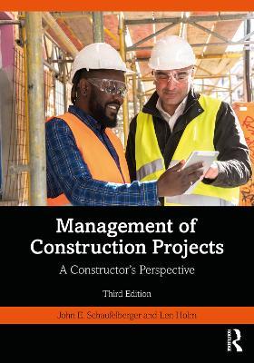 Management of Construction Projects: A Constructor's Perspective - John Schaufelberger,Len Holm - cover