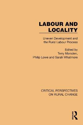 Labour and Locality: Uneven Development and the Rural Labour Process - cover