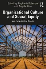 Organizational Culture and Social Equity: An Experiential Guide