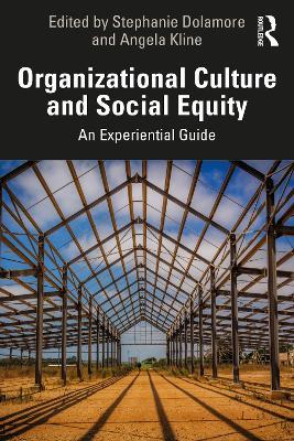 Organizational Culture and Social Equity: An Experiential Guide - cover