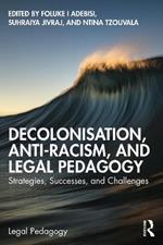 Decolonisation, Anti-Racism, and Legal Pedagogy: Strategies, Successes, and Challenges