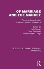 Of Marriage and the Market: Women's Subordination Internationally and its Lessons