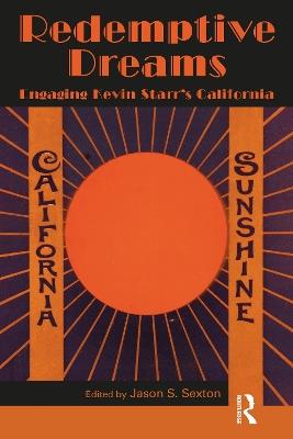 Redemptive Dreams: Engaging Kevin Starr's California - cover