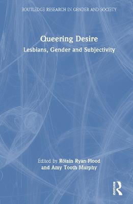 Queering Desire: Lesbians, Gender and Subjectivity - cover