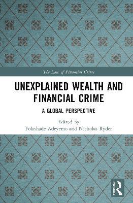 Unexplained Wealth and Financial Crime: A Global Perspective - cover