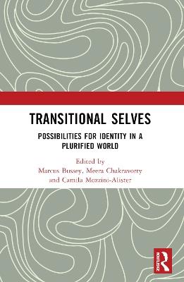 Transitional Selves: Possibilities for Identity in a Plurified World - cover
