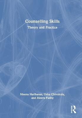 Counselling Skills: Theory and Practice - Meena Hariharan,Usha Chivukula,Meera Padhy - cover