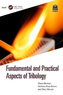 Fundamental and Practical Aspects of Tribology - Diana Berman,Andreas Rosenkranz,Max Marian - cover