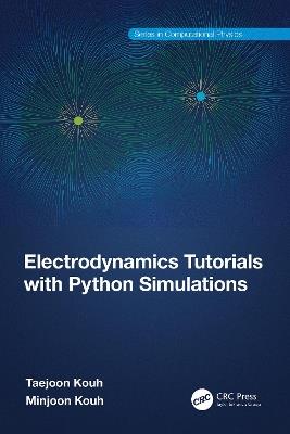 Electrodynamics Tutorials with Python Simulations - Taejoon Kouh,Minjoon Kouh - cover