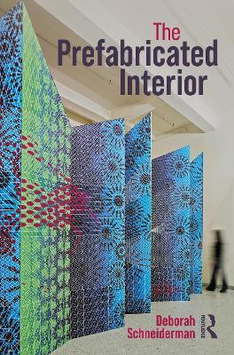 The Prefabricated Interior - Deborah Schneiderman - cover