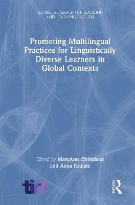 Promoting Multilingual Practices for Linguistically Diverse Learners in Global Contexts - cover