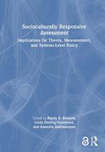 Socioculturally Responsive Assessment: Implications for Theory, Measurement, and Systems-Level Policy