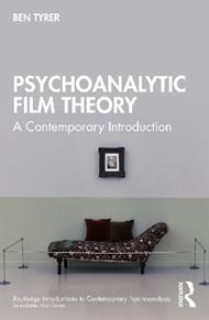 Psychoanalytic Film Theory: A Contemporary Introduction