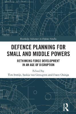 Defence Planning for Small and Middle Powers: Rethinking Force Development in an Age of Disruption - cover
