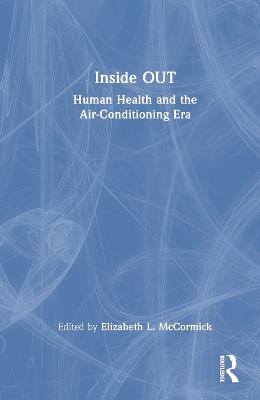 Inside OUT: Human Health and the Air-Conditioning Era - cover