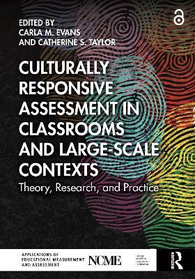 Culturally Responsive Assessment in Classrooms and Large-Scale Contexts: Theory, Research, and Practice - cover