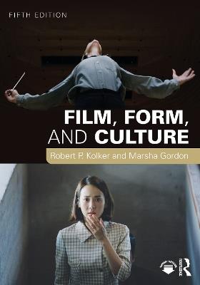 Film, Form, and Culture - Robert P. Kolker,Marsha Gordon - cover