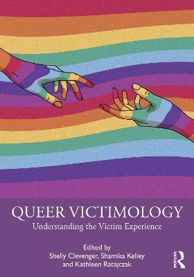Queer Victimology: Understanding the Victim Experience - cover