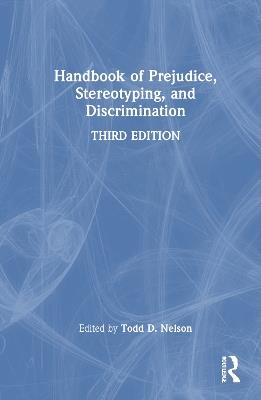 Handbook of Prejudice, Stereotyping, and Discrimination - cover