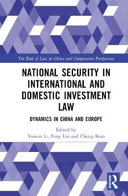 National Security in International and Domestic Investment Law: Dynamics in China and Europe - cover