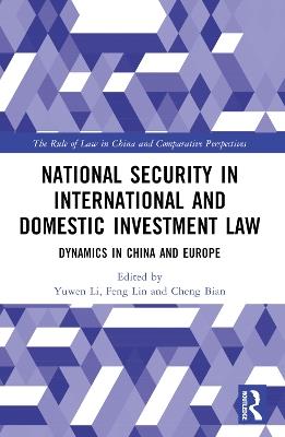 National Security in International and Domestic Investment Law: Dynamics in China and Europe - cover
