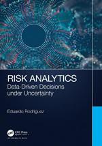 Risk Analytics: Data-Driven Decisions under Uncertainty