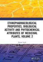Ethnopharmacological Properties, Biological Activity and Phytochemical Attributes of Medicinal Plants, Volume 2