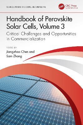 Handbook of Perovskite Solar Cells, Volume 3: Critical Challenges and Opportunities in Commercialization - cover