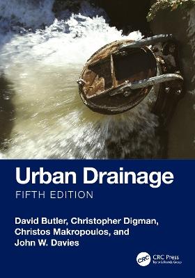 Urban Drainage - David Butler,Christopher Digman,Christos Makropoulos - cover