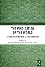 The Vindication of the World: Essays Engaging with Stephen Phillips
