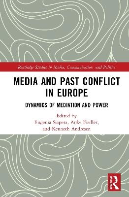 Media and Past Conflict in Europe: Dynamics of Mediation and Power - cover