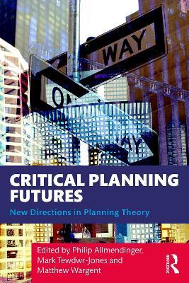 Critical Planning Futures: New Directions in Planning Theory - cover