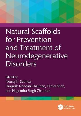 Natural Scaffolds for Prevention and Treatment of Neurodegenerative Disorders - cover