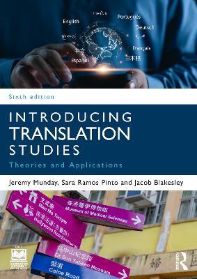 Introducing Translation Studies: Theories and Applications - Jeremy Munday,Sara Ramos Pinto,Jacob Blakesley - cover