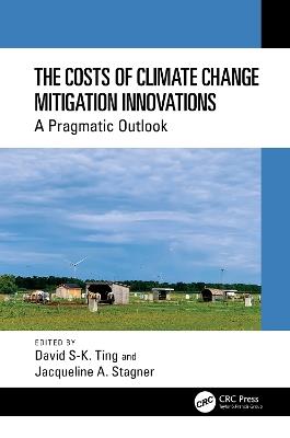 The Costs of Climate Change Mitigation Innovations: A Pragmatic Outlook - cover
