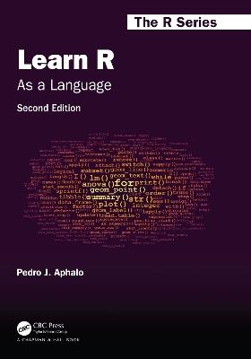 Learn R: As a Language - Pedro J. Aphalo - cover