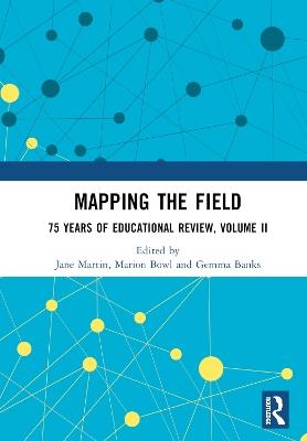 Mapping the Field: 75 Years of Educational Review, Volume II - cover