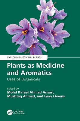 Plants as Medicine and Aromatics: Uses of Botanicals - cover