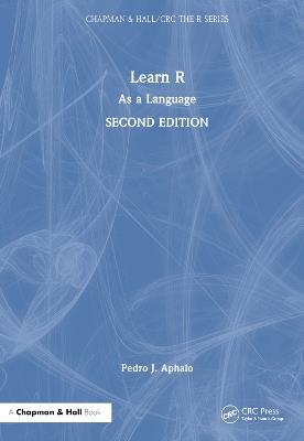 Learn R: As a Language - Pedro J. Aphalo - cover