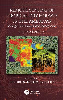 Remote Sensing of Tropical Dry Forests in the Americas: Ecology, Conservation, and Management - cover