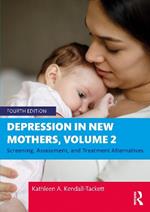 Depression in New Mothers, Volume 2: Screening, Assessment, and Treatment Alternatives