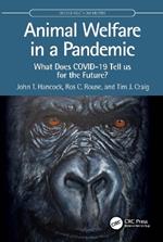 Animal Welfare in a Pandemic: What Does COVID-19 Tell us for the Future?