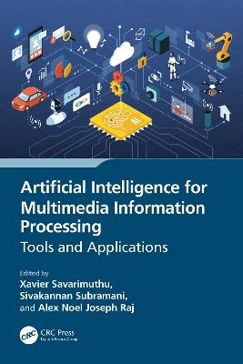 Artificial Intelligence for Multimedia Information Processing: Tools and Applications - cover