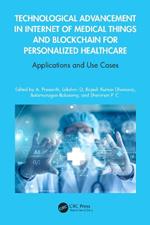Technological Advancement in Internet of Medical Things and Blockchain for Personalized Healthcare: Applications and Use Cases