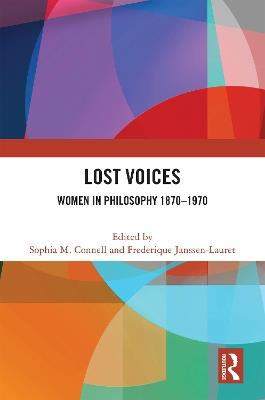 Lost Voices: Women in Philosophy 1870–1970 - cover