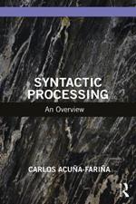 Syntactic Processing: An Overview
