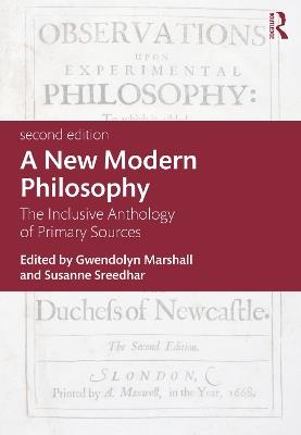 A New Modern Philosophy: The Inclusive Anthology of Primary Sources - cover