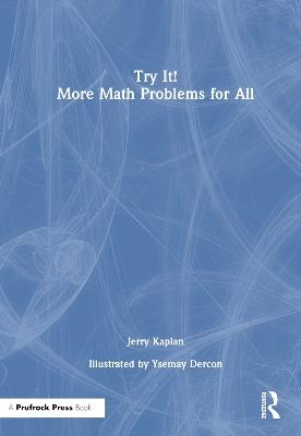 Try It! More Math Problems for All - Jerry Kaplan - cover