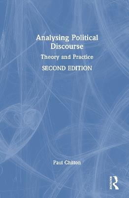 Analysing Political Discourse: Theory and Practice - Paul Chilton - cover