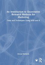 An Introduction to Quantitative Research Methods for Marketing: Tools and Techniques Using SPSS and R